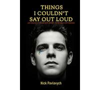 Things I Couldn’t Say Out Loud: An Eighty-Year Journey Toward Optimism