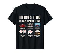 Things I Do in My Spare Time Funny Car Enthusiast Car Lover Maglietta