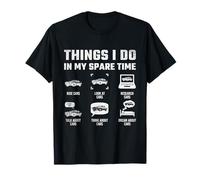 Things I Do in My Spare Time Funny Car Enthusiast Car Lover Maglietta