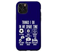 Things I Do in my Spare Time, Soccer Player Merch. Soccer Custodia per iPhone 11 Pro