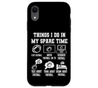 Things I Don in my Spare Time Funny Football Custodia per iPhone XR