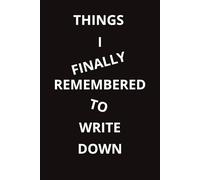 Things I finally remembered to write down: Addresses, passwords, phone numbers