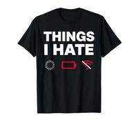 Things I Hate Umorismo Tech Batt Low Wi-Fi Nerd Caricamento Maglietta