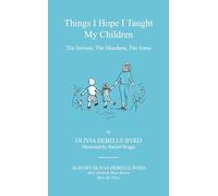 Things I Hope I Taught My Children