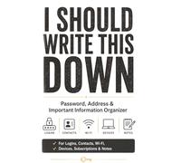 Things I Keep Forgetting: Password, Address & Important Information Book: Large Print Organizer for Internet Logins, Contacts, Subscriptions, Wi-Fi, Bills and Notes
