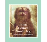 Things I Learned From My Dog