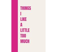 Things I Like a Little Too Much: A playful minimalist dotted journal for guilty pleasures & secret favorites