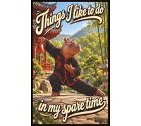 Things I Like to Do in My Spare Time: Tai Chi: A Funny Lined Notebook for Tai Chi Lovers, Beginners and Enthusiasts - A Practical Gift Journal with 2027 Calendar