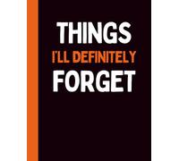 Things I’ll Definitely Forget: Writing Journal