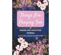 Things I’m Praying For: Prayer and Gratitude Journal | Hardcover Edition Christian Devotional with 101 Bible Verses for Women, Girls and Teens