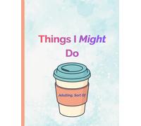 Things I Might Do: Daily & Monthly Planner to Boost Productivity