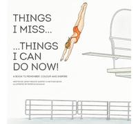 Things I Miss ... Things I Can Do Now!