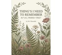 THING'S I NEED TO REМЕМBER BUT WILL PROBABLY FORGET: 120 Pages Funny Password Keeper for Adults and Seniors, Perfect Gag Gift for Forgetful Friends