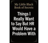 Things I Really Want to Say But HR Would Have a Problem With