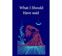 Things I Should Have Said