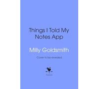 Things I Told My Notes App: Love, Likes and Other Addictions I Never Meant to Share