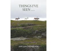 Things I’ve Seen …