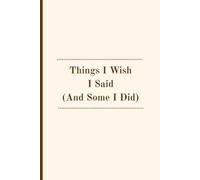 Things I Wish I Said (And Some I Did): Guided Journal For Therapy Sessions, Healing, Emotional Growth + Self Reflection