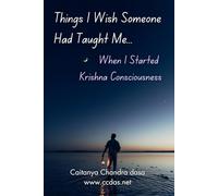 Things I Wish Someone Had Taught Me When I Started Krishna Consciousness