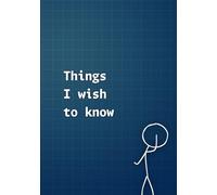 Things I wish to know: Notebook XL