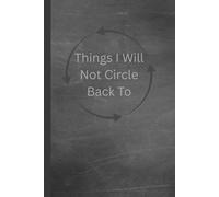 Things I Won't Circle Back To - A Note book