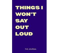 Things I Won't Say Out Loud Journal: Purple