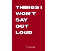 Things I Won't Say Out Loud Journal: Red