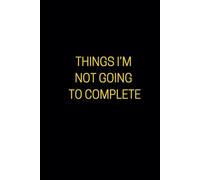Things I'm Not Going To Complete: notebook/journal