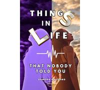 THINGS IN LIFE THAT NOBODY TOLD YOU