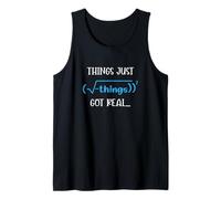 Things Just Got Real Math Equation, Regalo per Studenti e Insegnanti Canotta