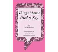 Things Mama Used To Say
