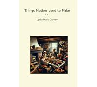 Things Mother Used to Make