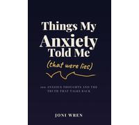 Things My Anxiety Told Me: That Were Lies