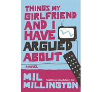 Things My Girlfriend and I Have Argued About