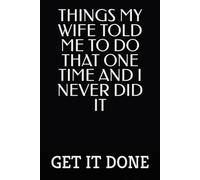 THINGS MY WIFE TOLD ME TO DO THAT ONE TIME AND I NEVER DID IT