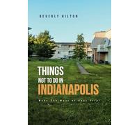 Things Not To Do In Indianapolis: The Only Companion Guide You Need!