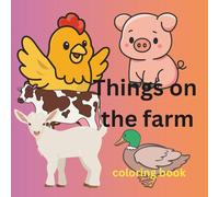 Things on the farm: coloring book