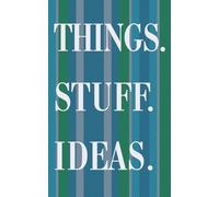 Things. Stuff. Ideas.: Notebook for to-do lists, shopping lists, ideas and notes