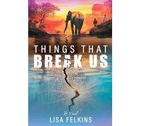 Things That Break Us