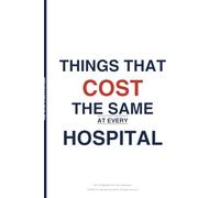 Things That Cost The Same At Every Hospital