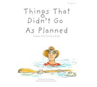 Things That Didn't Go As Planned: Poems for Curious Kids
