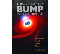 Things That Go Bump in the Universe: How Astronomers Decode Cosmic Chaos