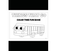 Things That Go: Color Time Fun Book