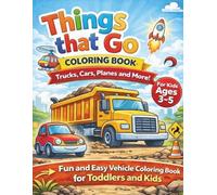 Things That Go Coloring Book: Trucks, Cars, Planes & More!
