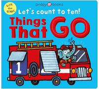 Things That Go (Let's Count to Ten!): A lift-the-flap book