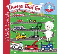 Things That Go with Louis the Lamb: Vehicle Sounds Book for Toddlers Ages 2-5 | Interactive Learning Through Movement and Play | Perfect for Children Who Love Cars, Trucks, and Noisy Machines