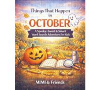 Things That Happen in October: A Spooky-Sweet & Smart Word Search Adventure for Kids
