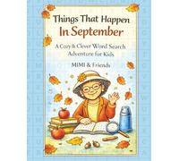 Things That Happen In September: A Cozy & Clever Word Search Adventure for Kids