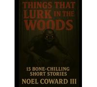 Things That Lurk In The Dark