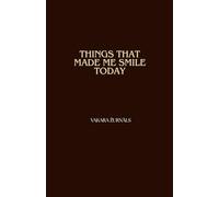 Things That Made Me Smile Today: Evening journal VOL 2